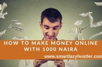 7 Simple Ways to Make Money Online with 1000 Naira 2025 7 Simple Ways to Make Money Online with 1000 Naira 2025