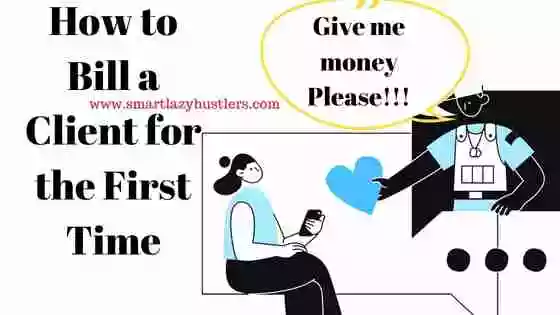 How To Bill a Client For the First Time – Step By Step Guide
