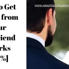 6 Lies to Get Money from Your Girlfriend [Works 100%]